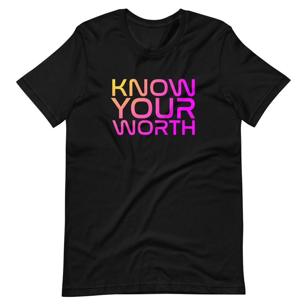 Know Your Worth T Shirt
