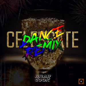 Single cover artwork for Celebrate (Dance Remix) by Brad Cook. 